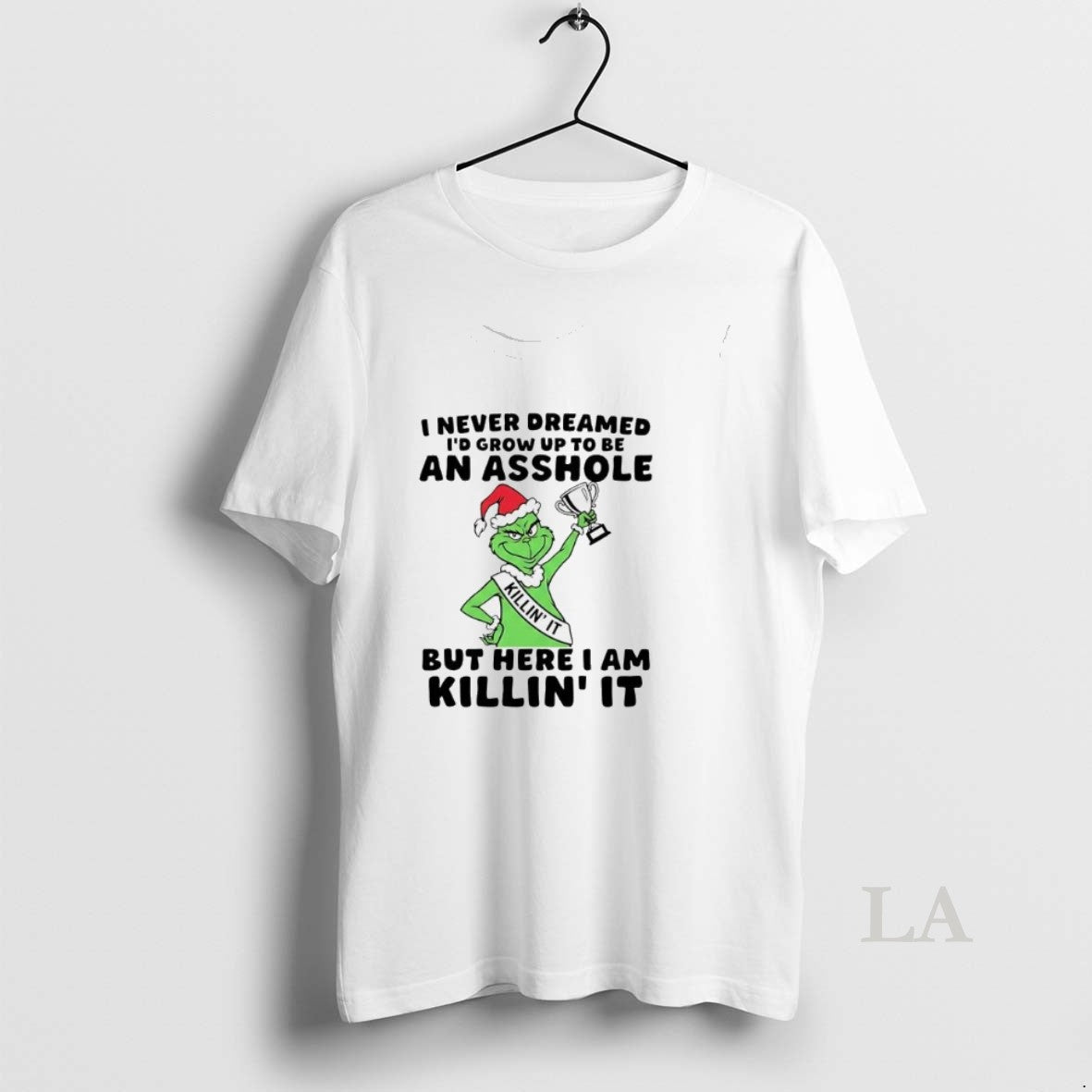Original Grinch I Never Dreamed Id Grow Up To Be An Asshole T-Shirts, Hoodie, Sweatshirt | InkRitualCo.com