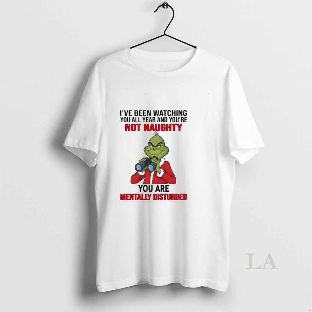 Original Grinch Ive Been Watching You All Year And Youre Not Naughty T-Shirts, Hoodie, Sweatshirt | InkRitualCo.com