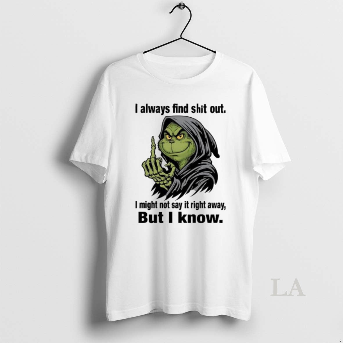 Original Grinch Always Find Shit Out I Might Not Say It Right Away But T-Shirts, Hoodie, Sweatshirt | InkRitualCo.com