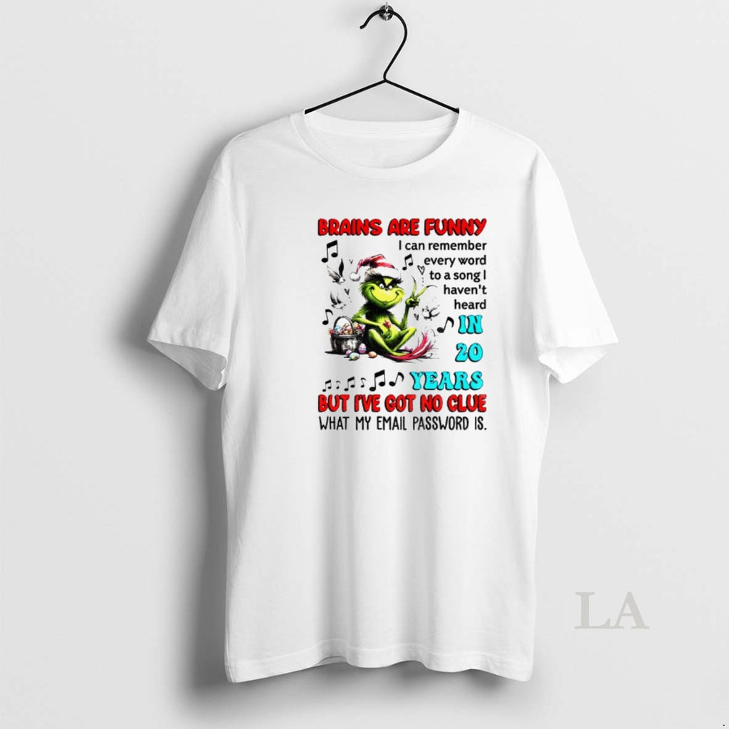 Original Grinch Brains Are Funny I Can Remember Every Word To A Song Havent Heard T-Shirts, Hoodie, Sweatshirt