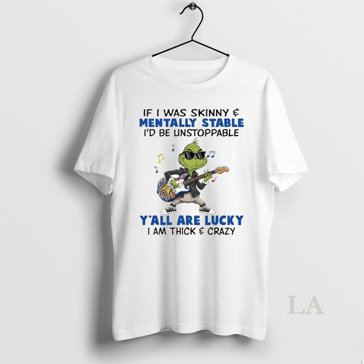 Original Grinch If I Was Skinny Mentally Stable Id Be Unstoppable T-Shirts, Hoodie, Sweatshirt | InkRitualCo.com