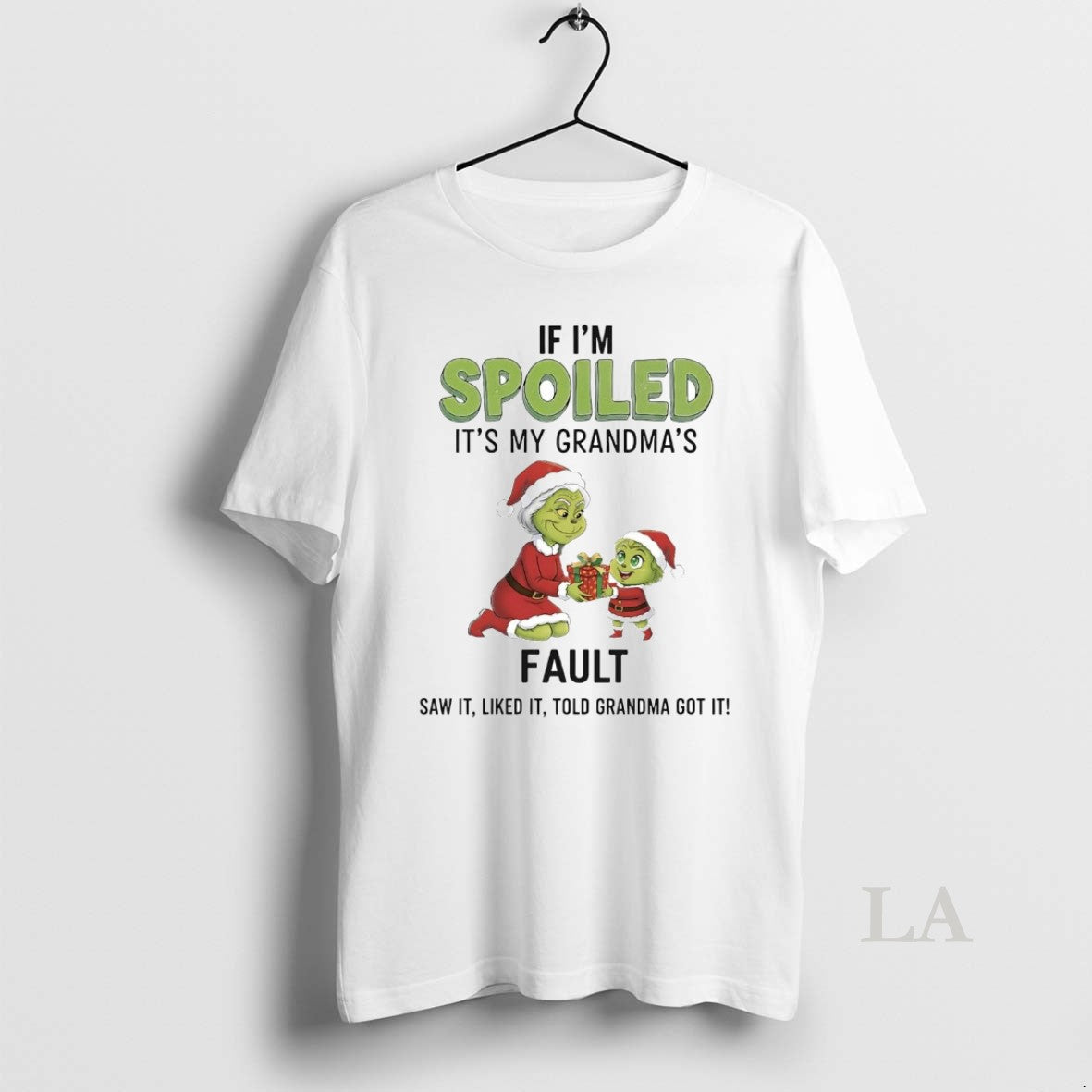 Original Grinch If Im Spoiled Its My Grandmas Fault Christmas T-Shirts, Hoodie, Sweatshirt | InkRitualCo.com