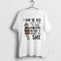 Original Grinch May Be Old But I Got To See The World Before It Went T-Shirts, Hoodie, Sweatshirt | InkRitualCo.com