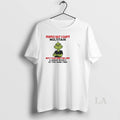 Original Grinch People Say I Cant Multitask I Can Piss You Off Christmas T-Shirts, Hoodie, Sweatshirt | InkRitualCo.com