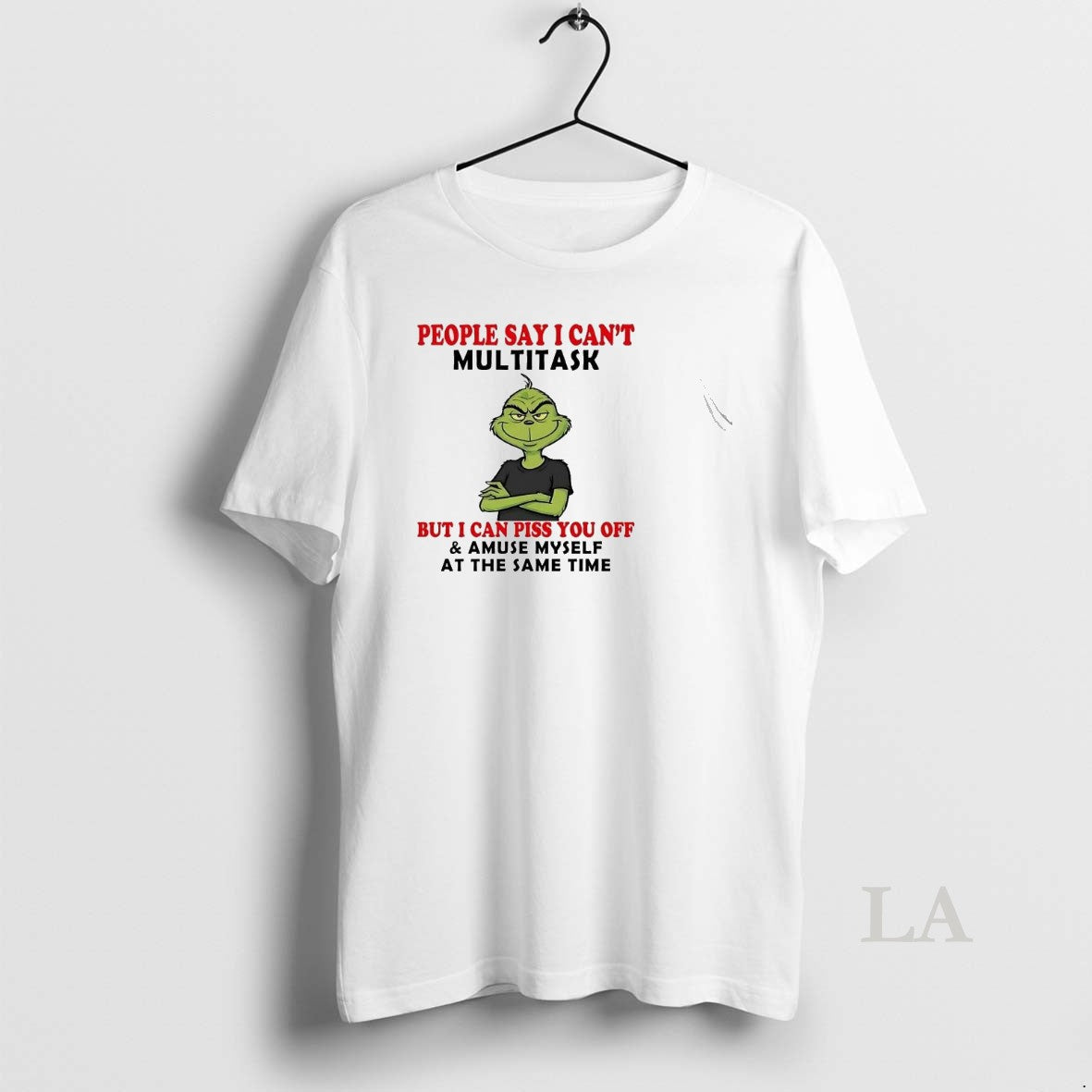 Original Grinch People Say I Cant Multitask I Can Piss You Off Christmas T-Shirts, Hoodie, Sweatshirt | InkRitualCo.com