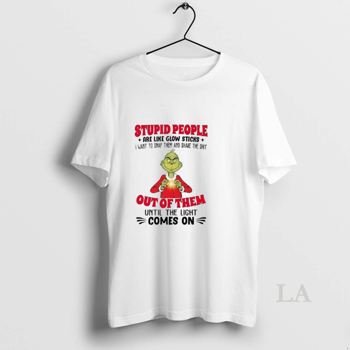 Original Grinch Stupid People Are Like Glow Sticks Are Like Glow Sticks T-Shirts, Hoodie, Sweatshirt | InkRitualCo.com