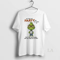 Original Grinch We May Not Party Like We Used To But Of We Take T-Shirts, Hoodie, Sweatshirt | InkRitualCo.com