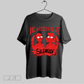 Original He Need To Be Silenced T-Shirts, Hoodie, Sweatshirt | InkRitualCo.com