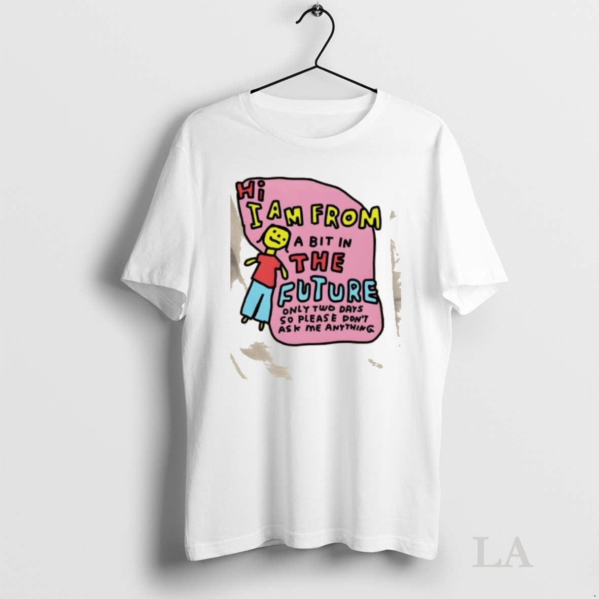 Original Hi I Am From A Bit In The Future Only Two Days So Please T-Shirts, Hoodie, Sweatshirt | InkRitualCo.com