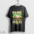 Original Home Is Where My Koalas Are On Men 2025 T-Shirts, Hoodie, Sweatshirt | InkRitualCo.com