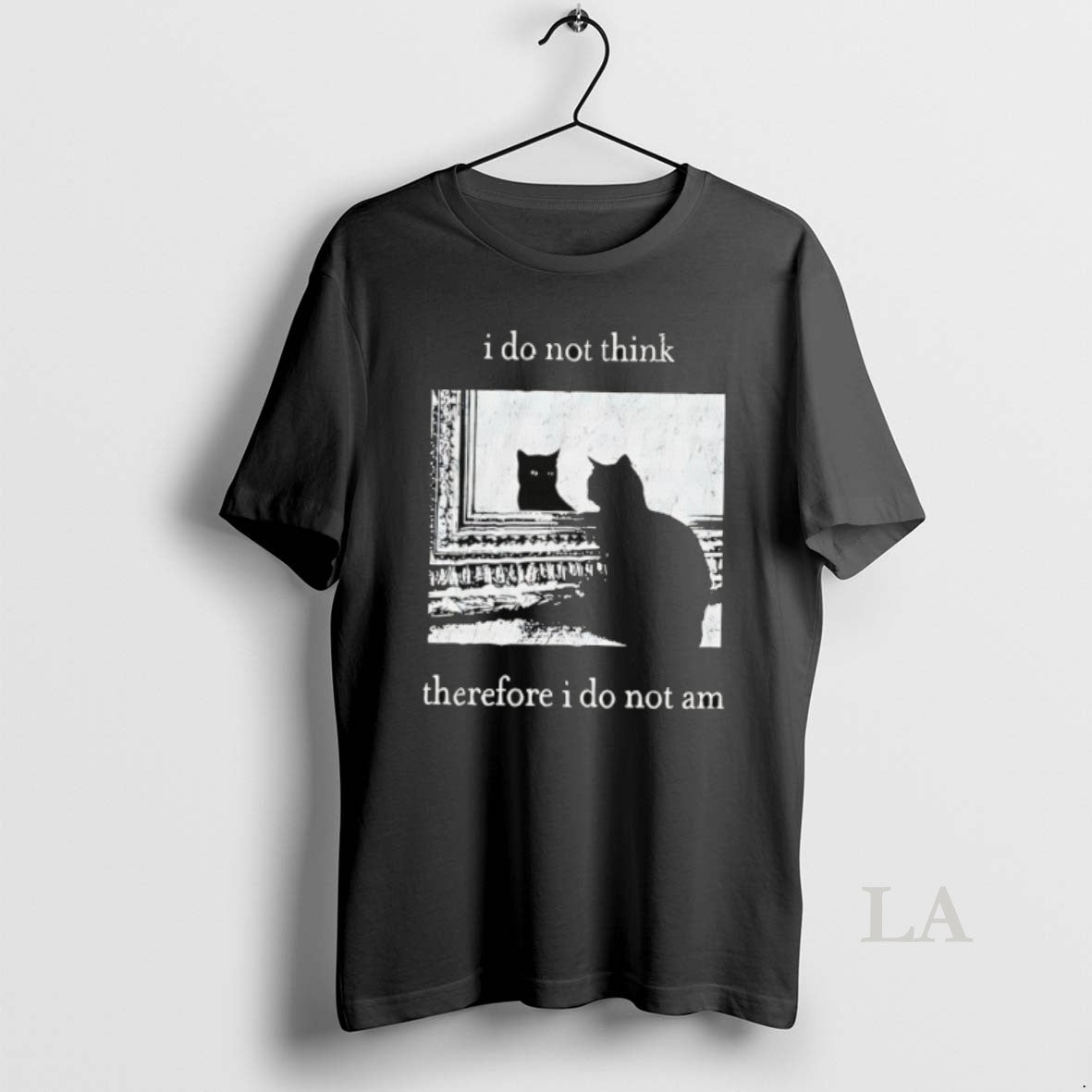 Original I Do Not Think Therefore I Do Not Am Cat T-Shirts, Hoodie, Sweatshirt | InkRitualCo.com