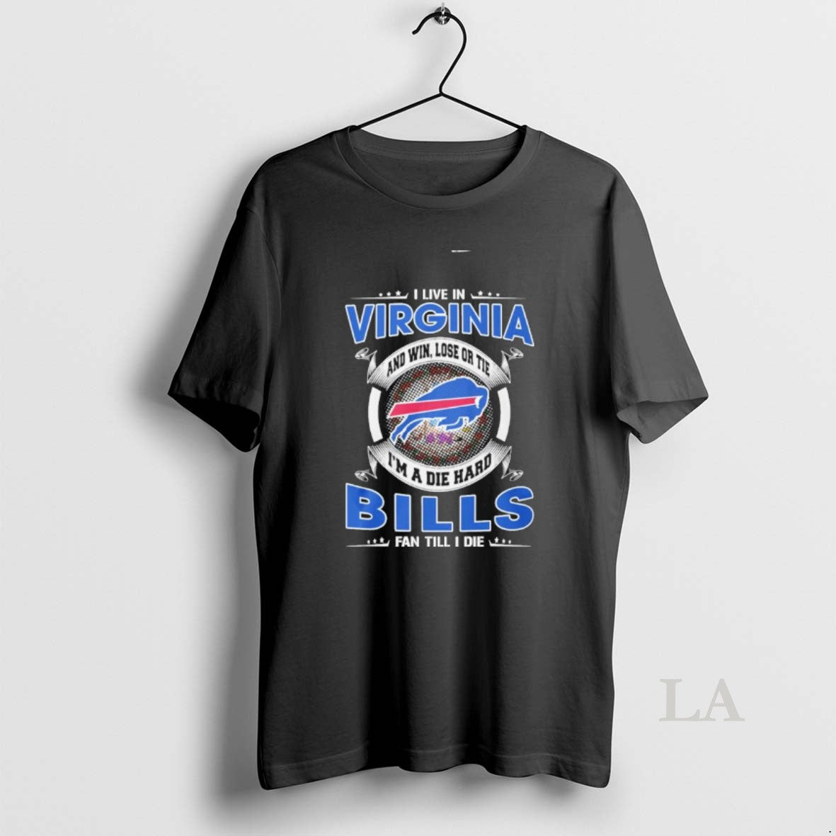 Original I Live In Virginia And Win Lose Or Tie Im A Die Hard Buffalo T-Shirts, Hoodie, Sweatshirt | InkRitualCo.com