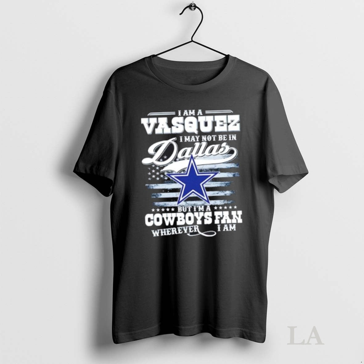 Original I Am A Vasquez I May Not Be In Dallas But Im A Cowboys T-Shirts, Hoodie, Sweatshirt | InkRitualCo.com