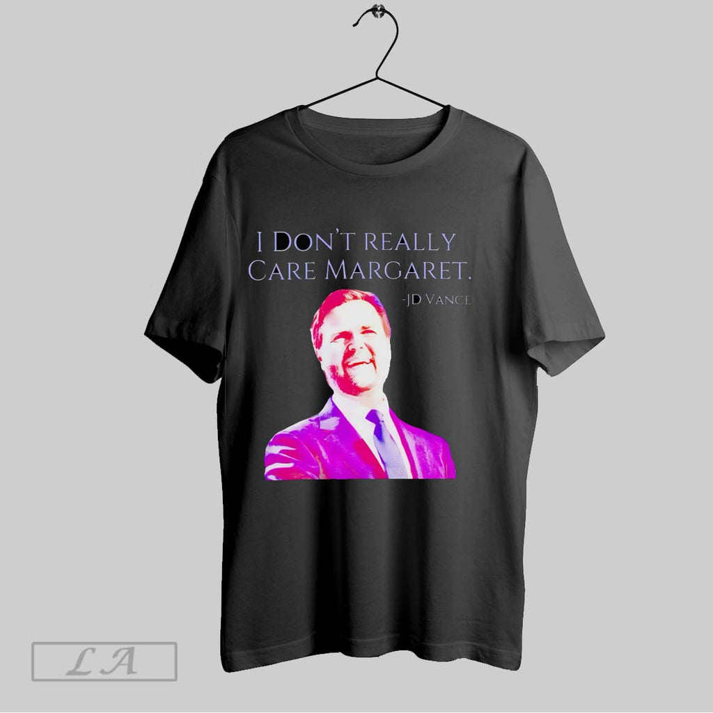 Original I Dont Really Care Margaret Jd Vance T-Shirts, Hoodie, Sweatshirt | InkRitualCo.com
