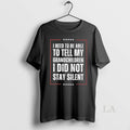 Original I Need To Be Able To Tell My Grandchildren I Did Not Stay Silent T-Shirts, Hoodie, Sweatshirt | InkRitualCo.com