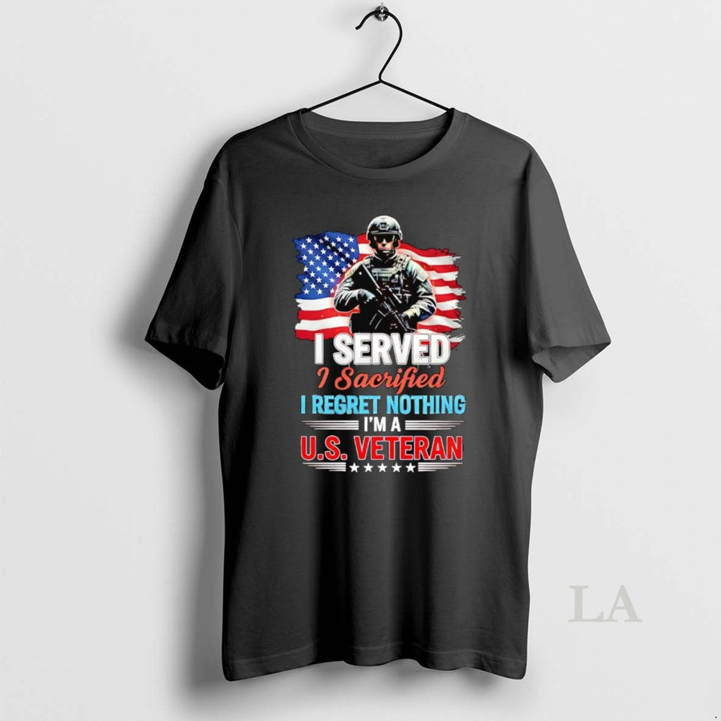 Original I Served I Sacrified I Regret Nothing Im A Us Veteran T-Shirts, Hoodie, Sweatshirt | InkRitualCo.com