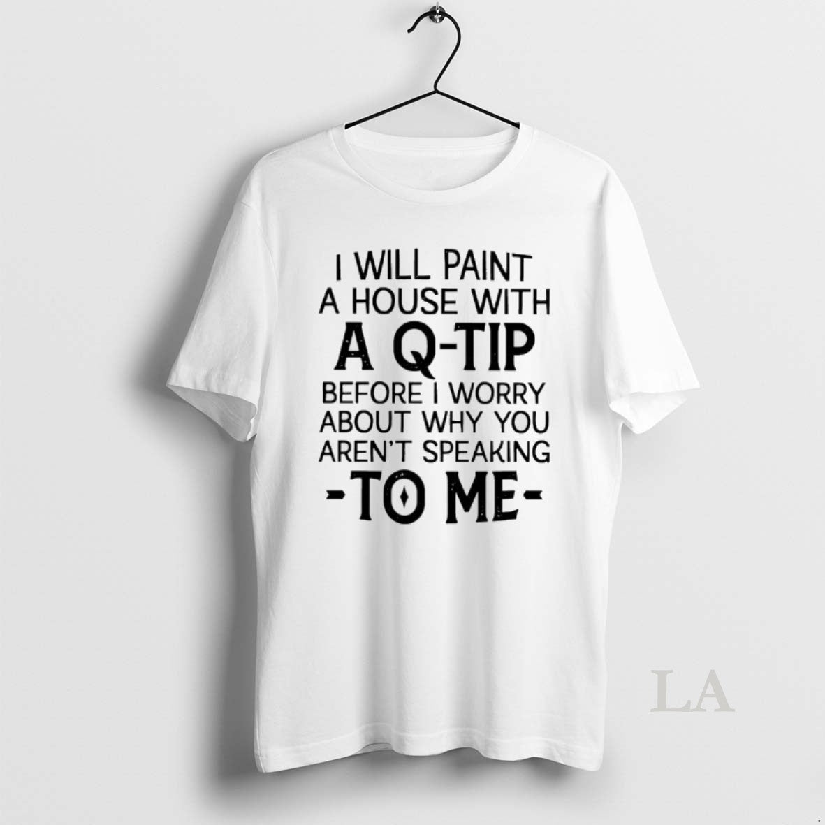Original I Will Paint A House With A Q Tip Before I Worry About Why T-Shirts, Hoodie, Sweatshirt | InkRitualCo.com