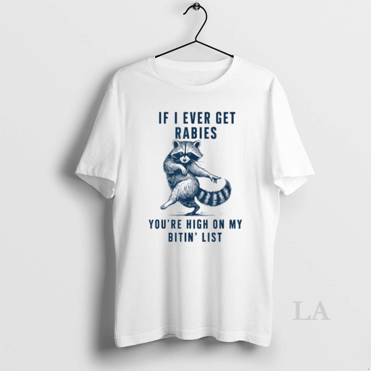 Original If I Ever Get Rabies Youre High On My Bitin List Raccoon T-Shirts, Hoodie, Sweatshirt | InkRitualCo.com