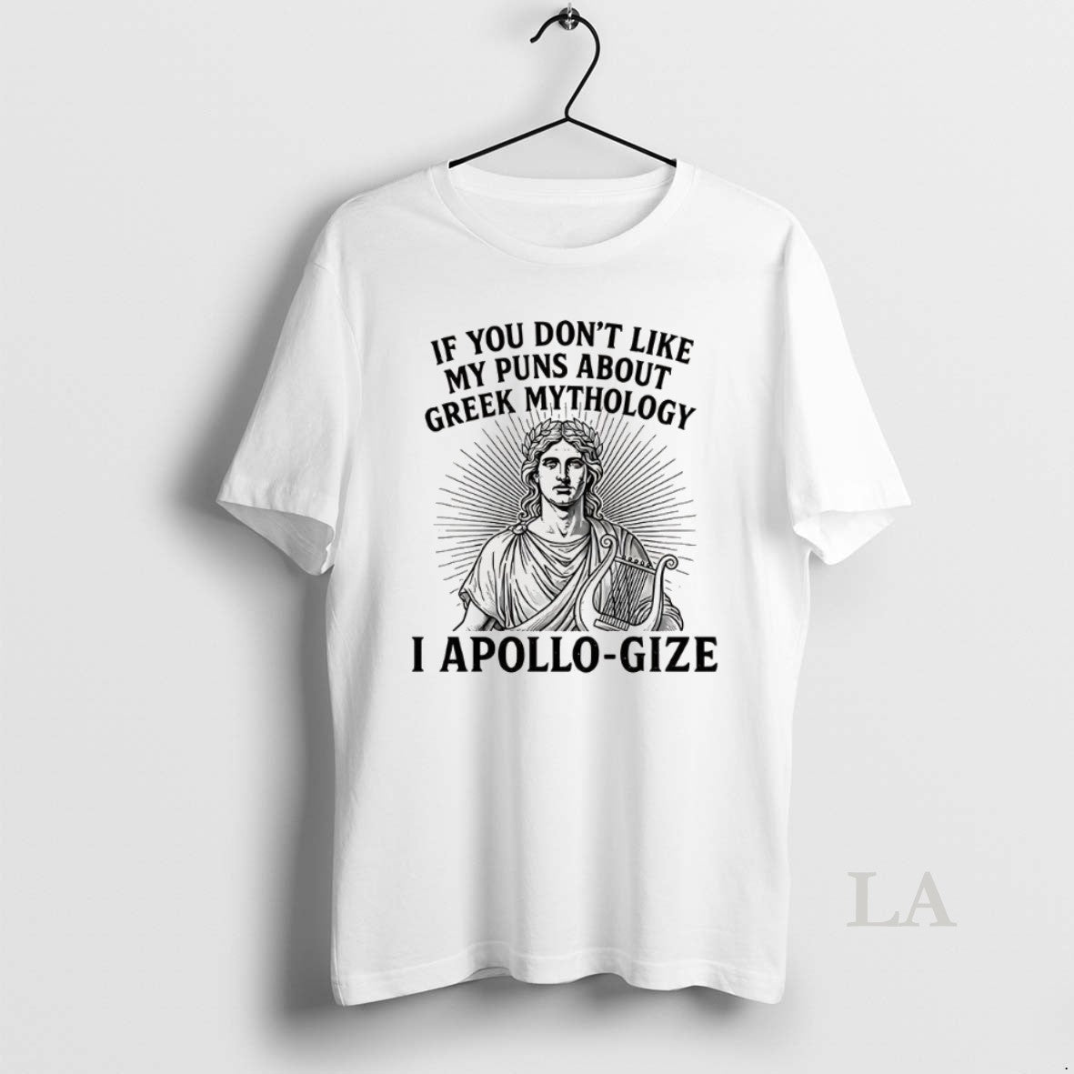 Original If You Dont Like My Puns About Greek Mythology I Apollo Gize T-Shirts, Hoodie, Sweatshirt | InkRitualCo.com