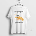 Original Im Going To Krill Myself Shrimp Sketch Meme T-Shirts, Hoodie, Sweatshirt | InkRitualCo.com