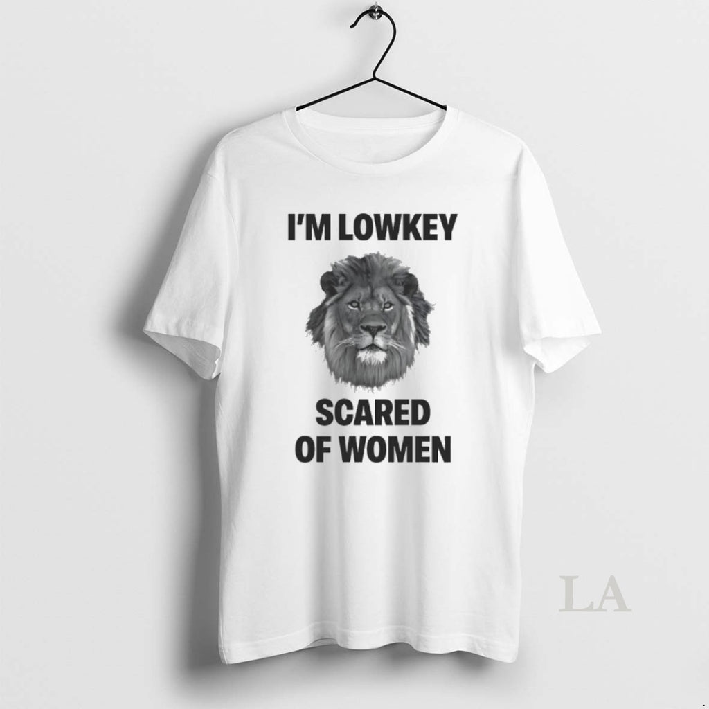Original Im Lowkey Scared Of Women Lion T-Shirts, Hoodie, Sweatshirt | InkRitualCo.com