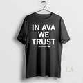 Original In Ava Zediker We Trust T-Shirts, Hoodie, Sweatshirt | InkRitualCo.com