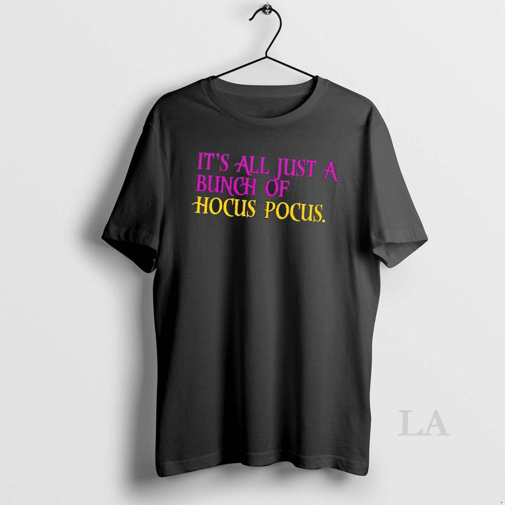 Original Its All Just A Bunch Of Hocus Pocus T-Shirts, Hoodie, Sweatshirt | InkRitualCo.com