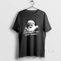 Original Jingling All The Way Seems Excessive Santa Christmas T-Shirts, Hoodie, Sweatshirt | InkRitualCo.com