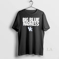Original Kentucky Wildcats Big Blue Madness T-Shirts, Hoodie, Sweatshirt | InkRitualCo.com