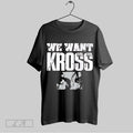 Original Killer Kross We Want Kross T-Shirts, Hoodie, Sweatshirt | InkRitualCo.com