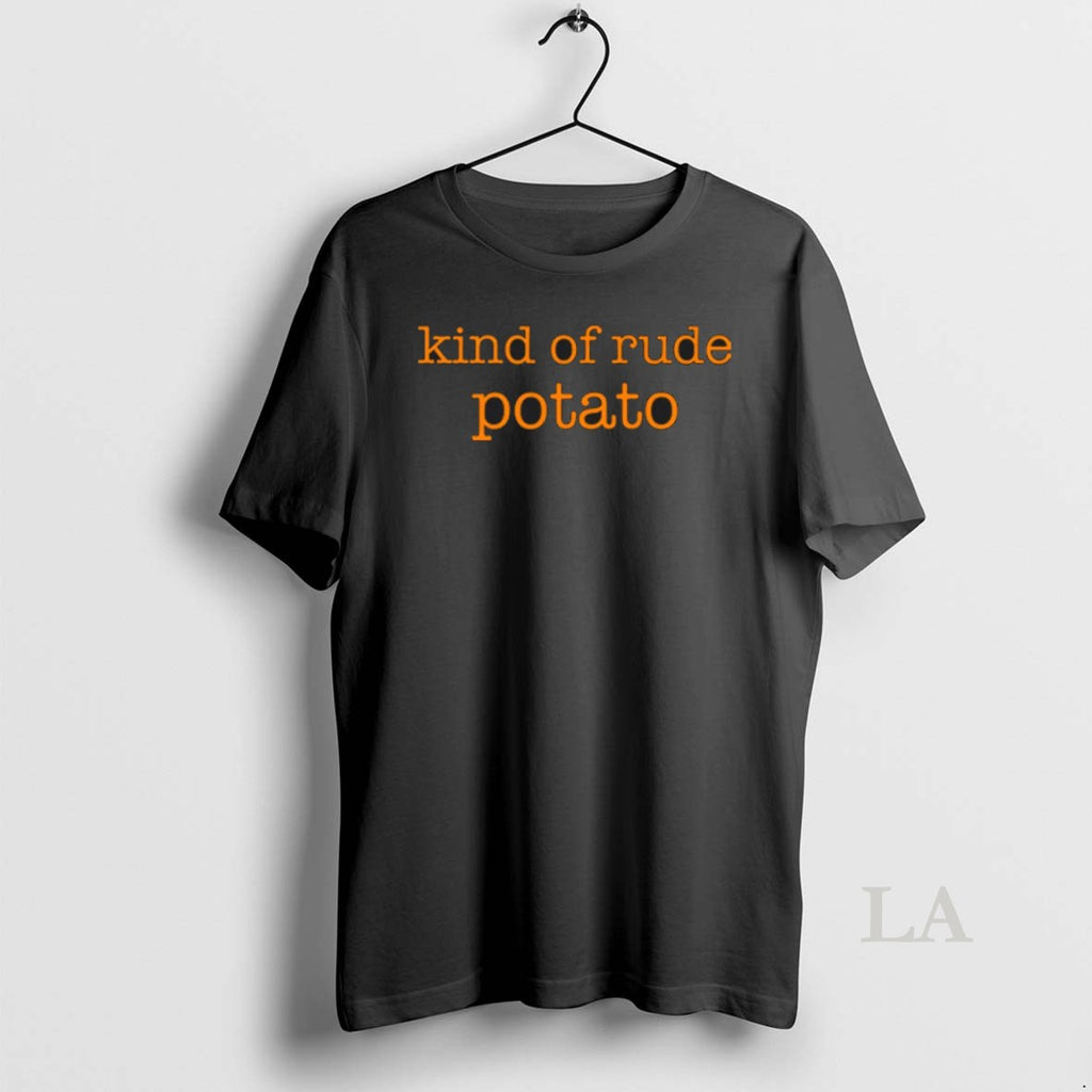 Original Kind Of Rude Potato T-Shirts, Hoodie, Sweatshirt | InkRitualCo.com