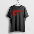 Original Lawrence Loves Libby Fandel T-Shirts, Hoodie, Sweatshirt | InkRitualCo.com