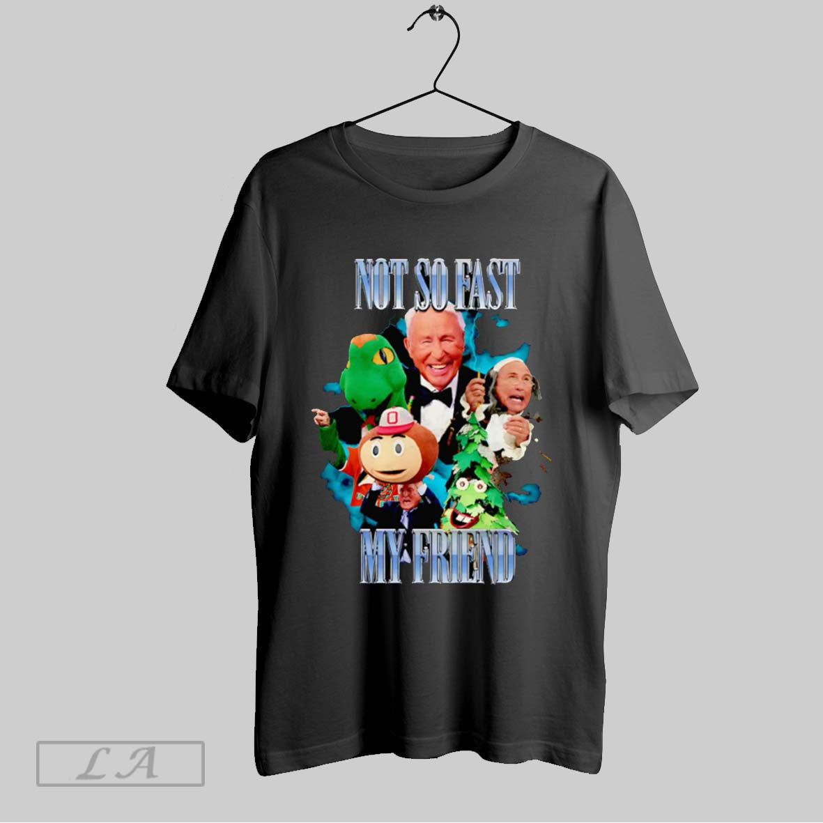 Original Lee Corso Not So Fast My Friend Mascot T-Shirts, Hoodie, Sweatshirt | InkRitualCo.com