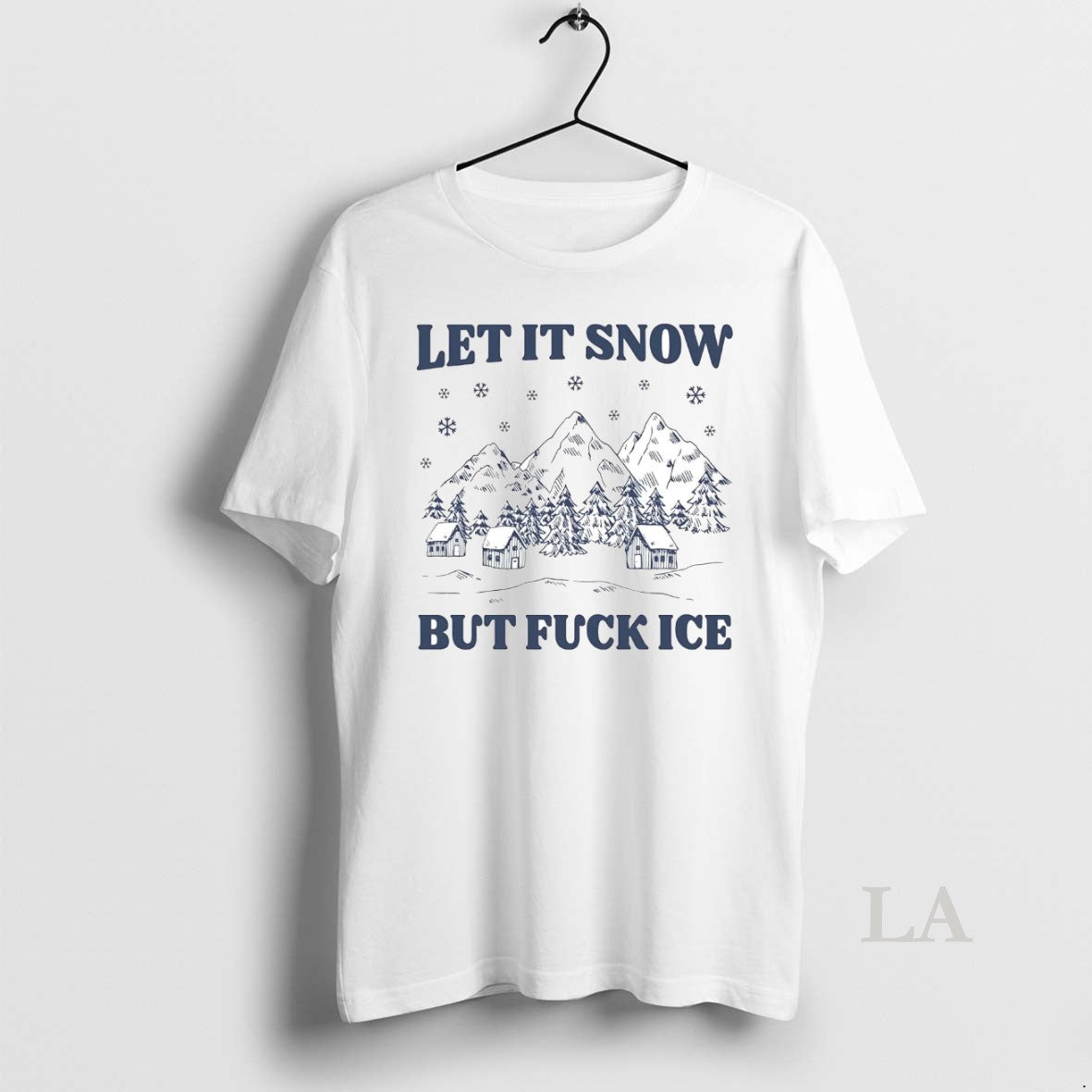Original Let It Snow But Fuck Ice T-Shirts, Hoodie, Sweatshirt | InkRitualCo.com