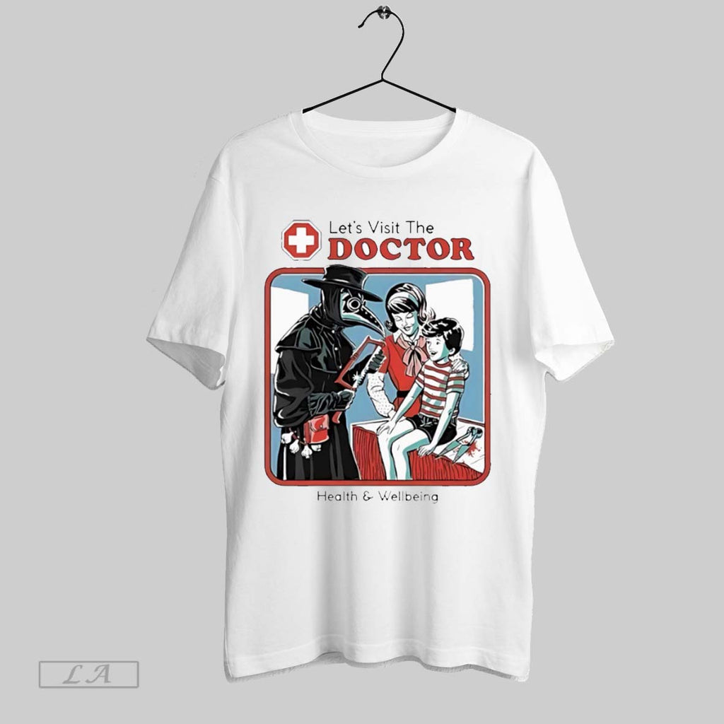Original Lets Visit The Doctor Health And Wellbeing White Poster T-Shirts, Hoodie, Sweatshirt | InkRitualCo.com