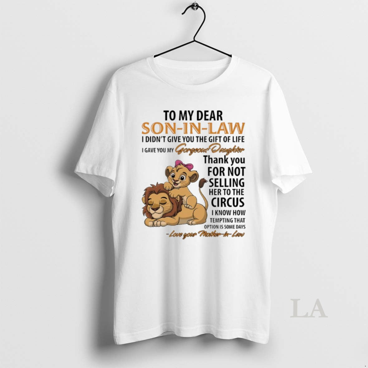 Original Lion To My Dear Son In Law I Didnt Give You The Gift Of T-Shirts, Hoodie, Sweatshirt | InkRitualCo.com