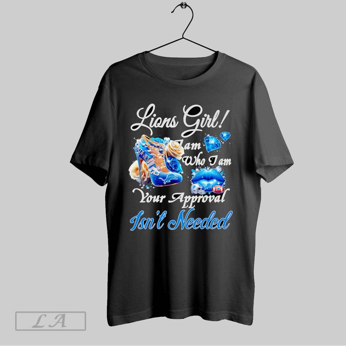 Original Lions Girl I Am Who I Am Your Approval Isnt Needed T-Shirts, Hoodie, Sweatshirt | InkRitualCo.com