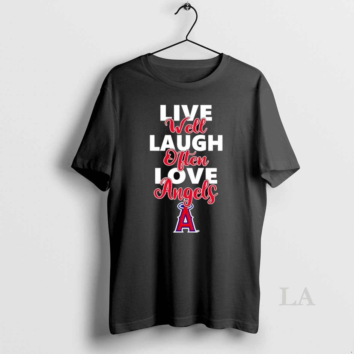 Original Live Well Laugh Often Love Los Angeles Angels T-Shirts, Hoodie, Sweatshirt | InkRitualCo.com