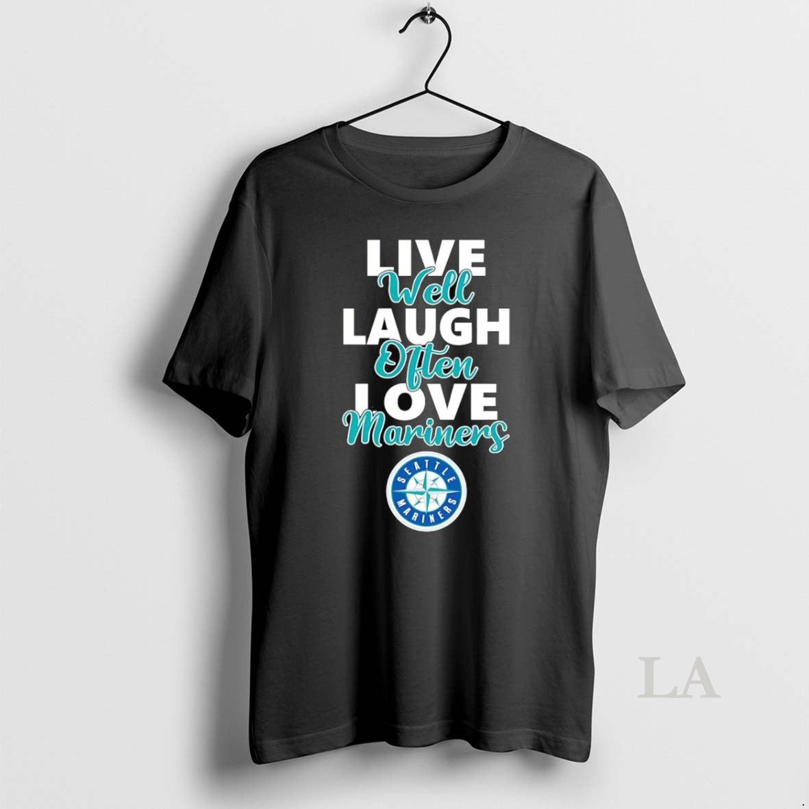 Original Live Well Laugh Often Love Seattle Mariners T-Shirts, Hoodie, Sweatshirt | InkRitualCo.com