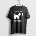 Original Loudest Potato Dog T-Shirts, Hoodie, Sweatshirt | InkRitualCo.com