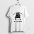 Original Messy Bun Ive Got A Good Heart But This Mouth T-Shirts, Hoodie, Sweatshirt | InkRitualCo.com