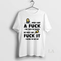 Original Minion When I Gave A Fuck I Was Taken For Granted Fuck It T-Shirts, Hoodie, Sweatshirt | InkRitualCo.com