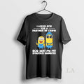Original Minions I Asked God For A Partner In Crime God Sent Me My Smartass T-Shirts, Hoodie, Sweatshirt | InkRitualCo.com