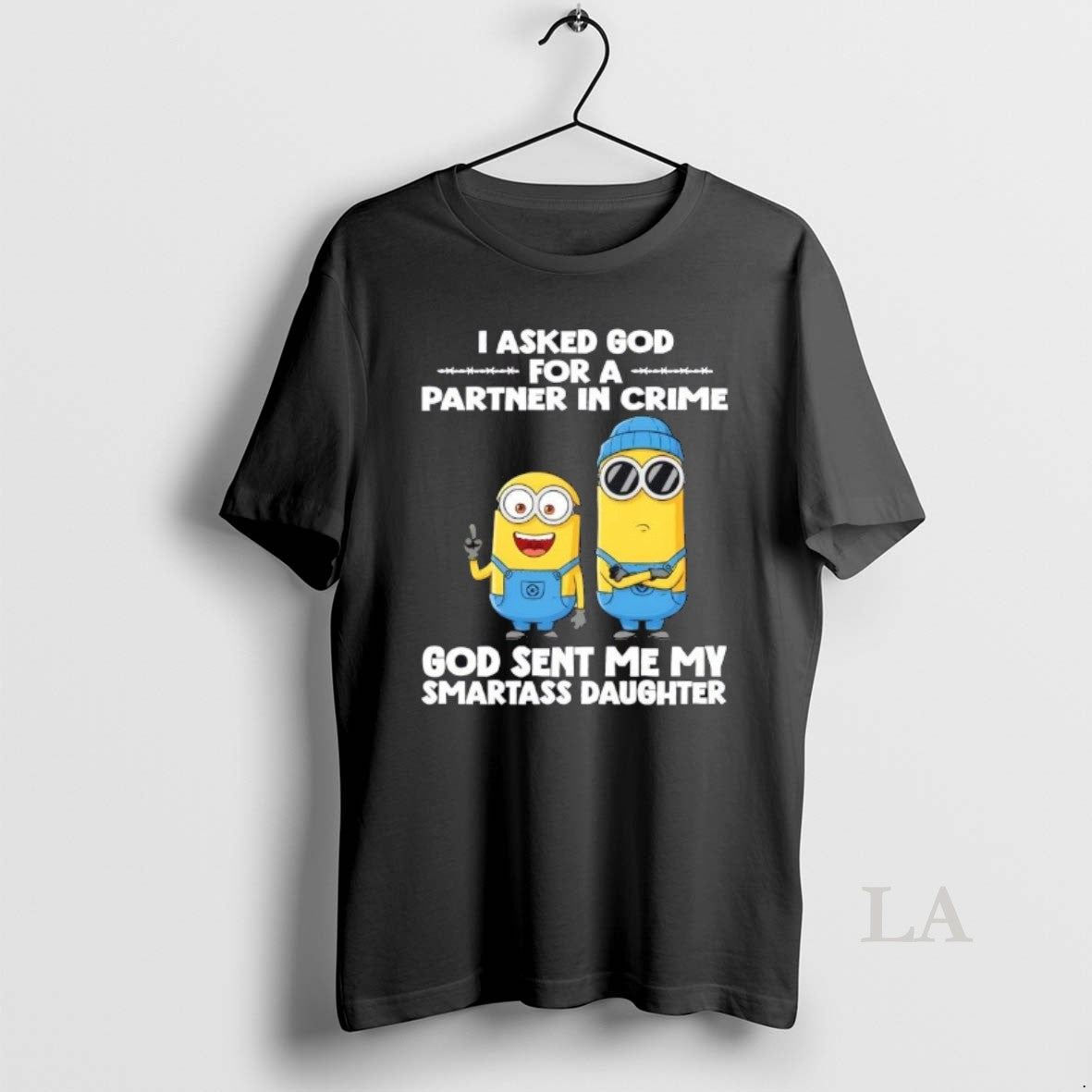 Original Minions I Asked God For A Partner In Crime God Sent Me My Smartass T-Shirts, Hoodie, Sweatshirt | InkRitualCo.com
