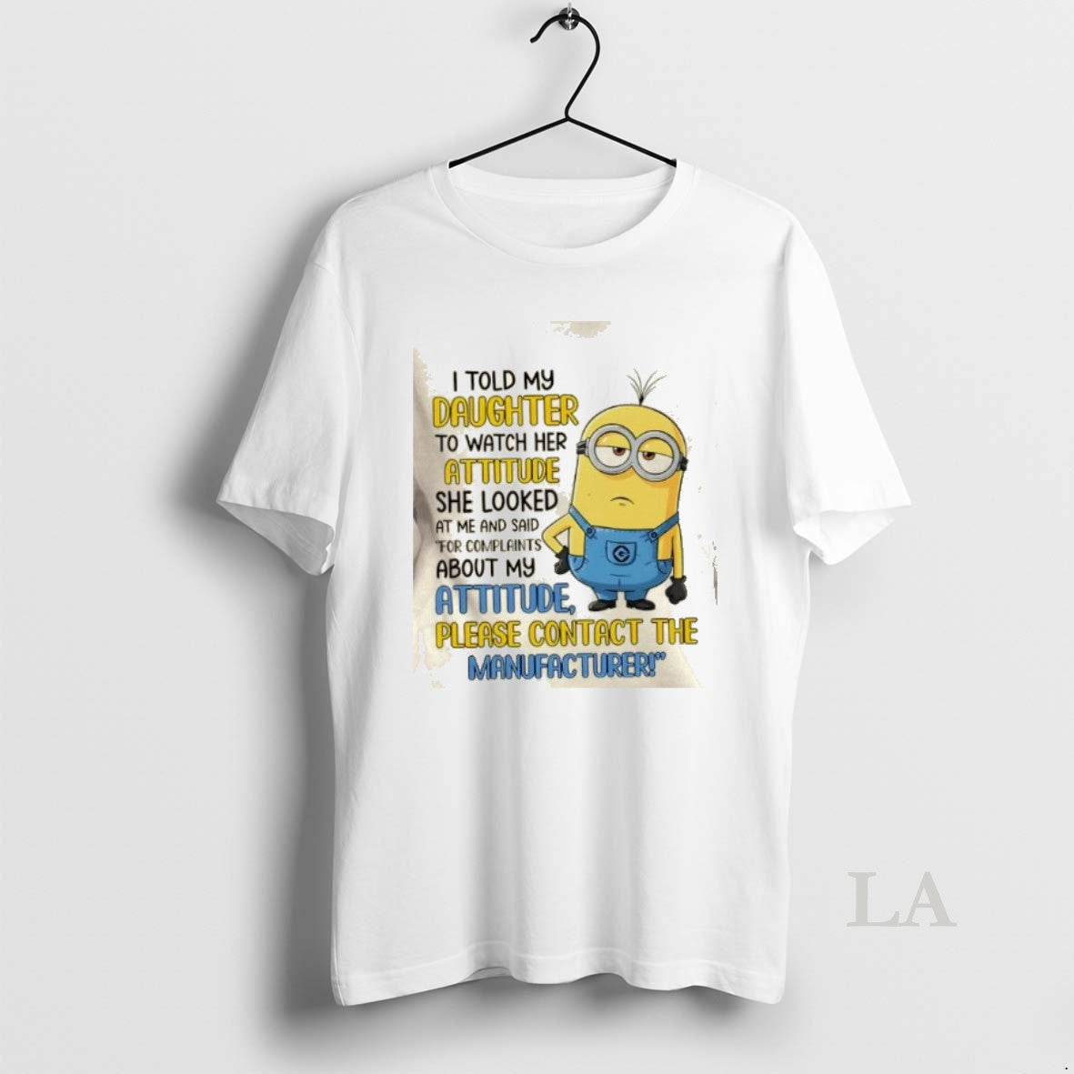Original Minions For Complaints About My Daughters Attitude Please Contact The Manufacturer T-Shirts, Hoodie, Sweatshirt