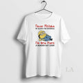 Original Minions Never Mistake My Silence For Weakness No One Plans A Nurder Out Loud T-Shirts, Hoodie, Sweatshirt