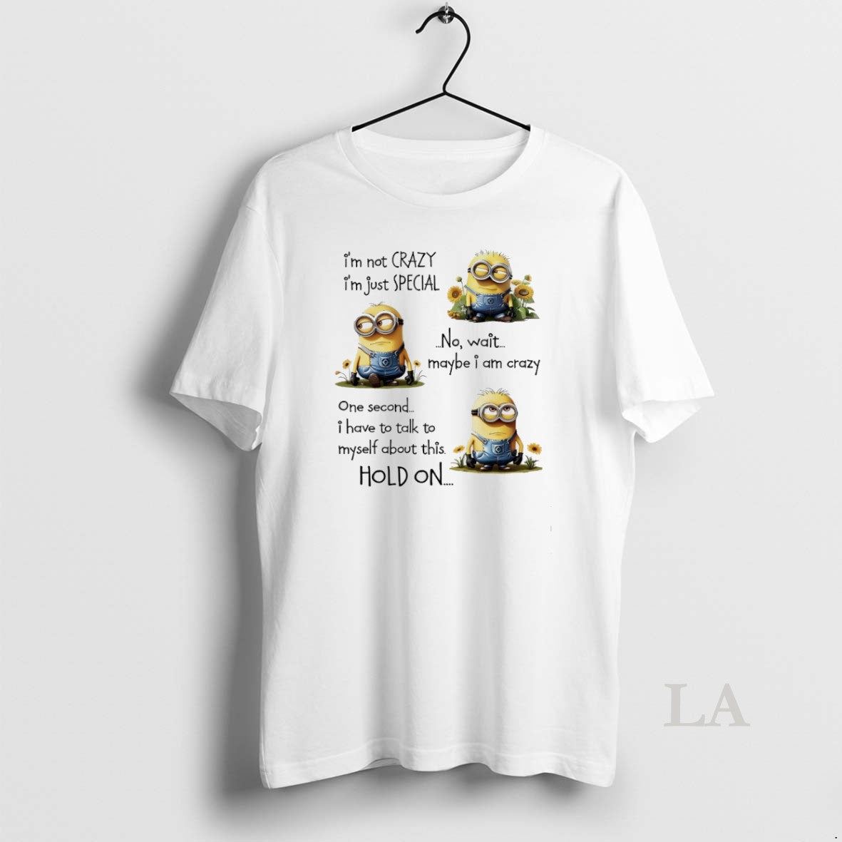 Original Minions Sunflower Im Not Crazy Im Just Special No Wait Maybe I Am Crazy T-Shirts, Hoodie, Sweatshirt