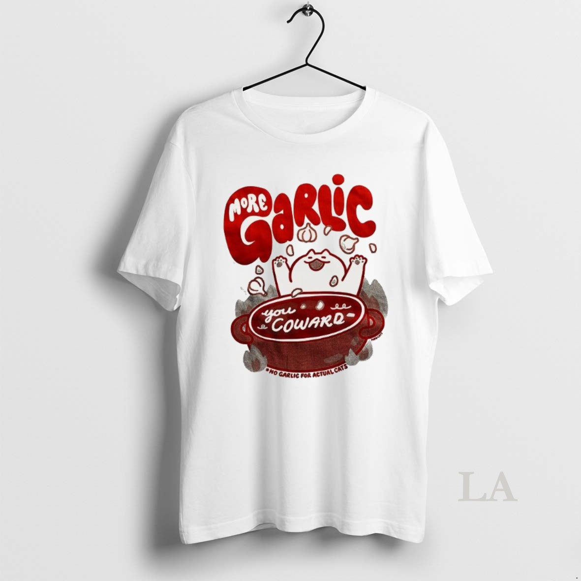 Original More Garlic You Coward T-Shirts, Hoodie, Sweatshirt | InkRitualCo.com