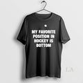 Original My Favorite Position In Hockey Is Bottom T-Shirts, Hoodie, Sweatshirt | InkRitualCo.com