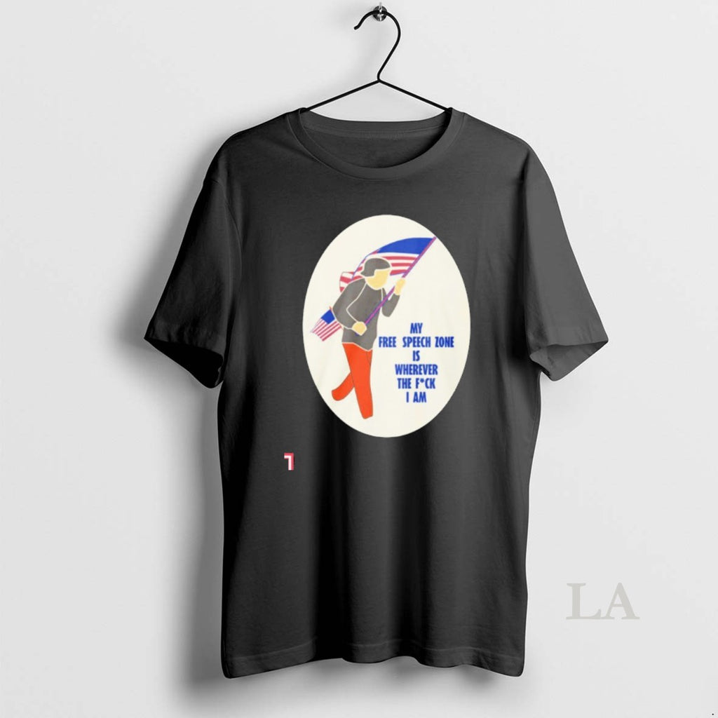 Original My Free Speech Zone Is Wherever The Fck I Am T-Shirts, Hoodie, Sweatshirt | InkRitualCo.com